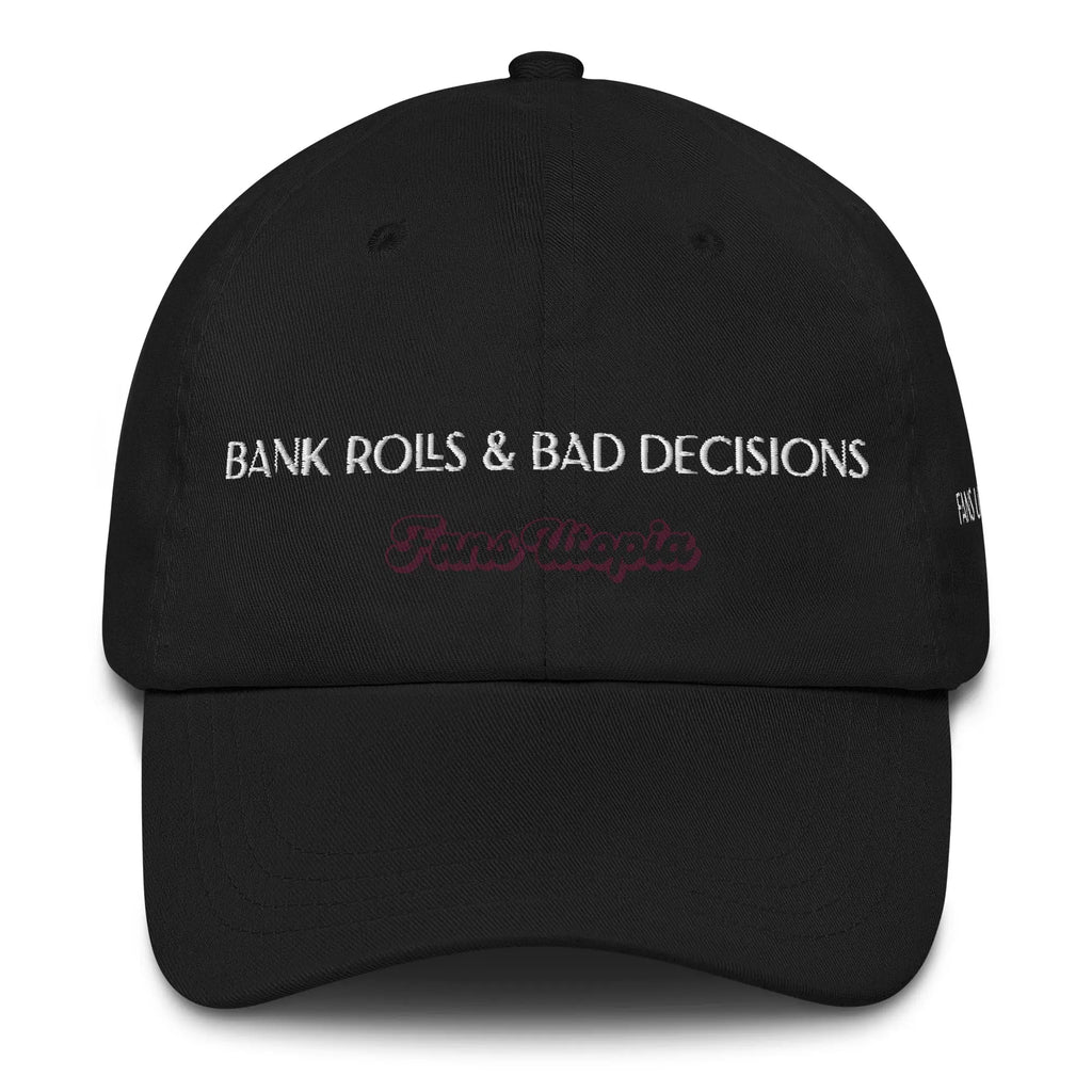 Bank Rolls & Bad Decisions FANS UTOPIA