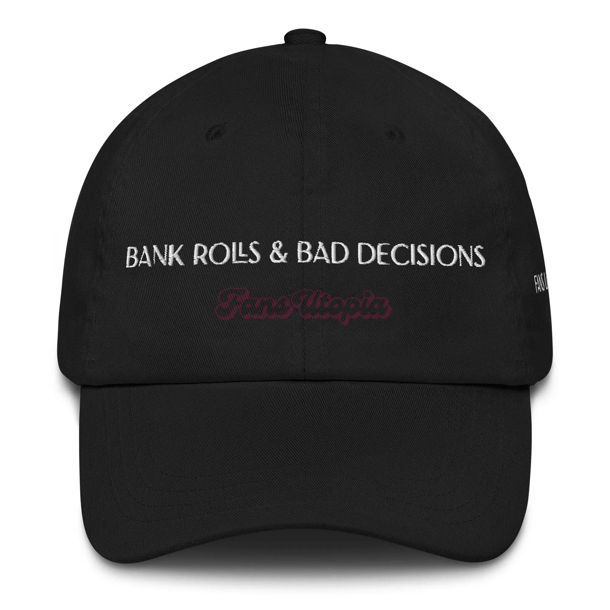 Bank Rolls & Bad Decisions FANS UTOPIA