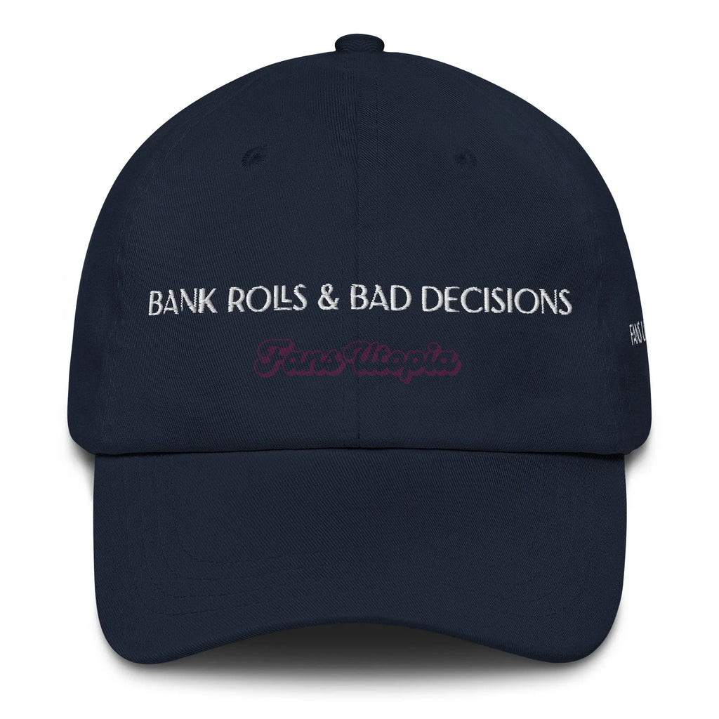Bank Rolls & Bad Decisions FANS UTOPIA