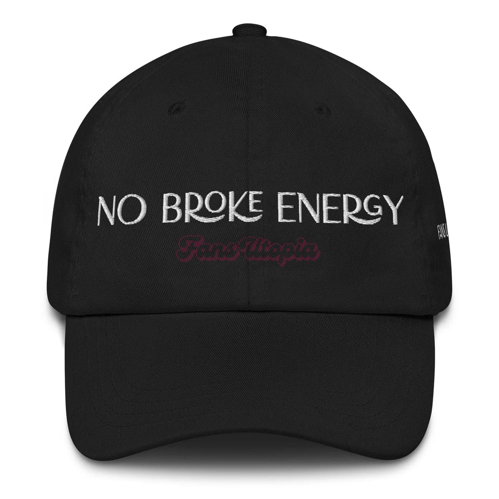 No Broke Energy FANS UTOPIA