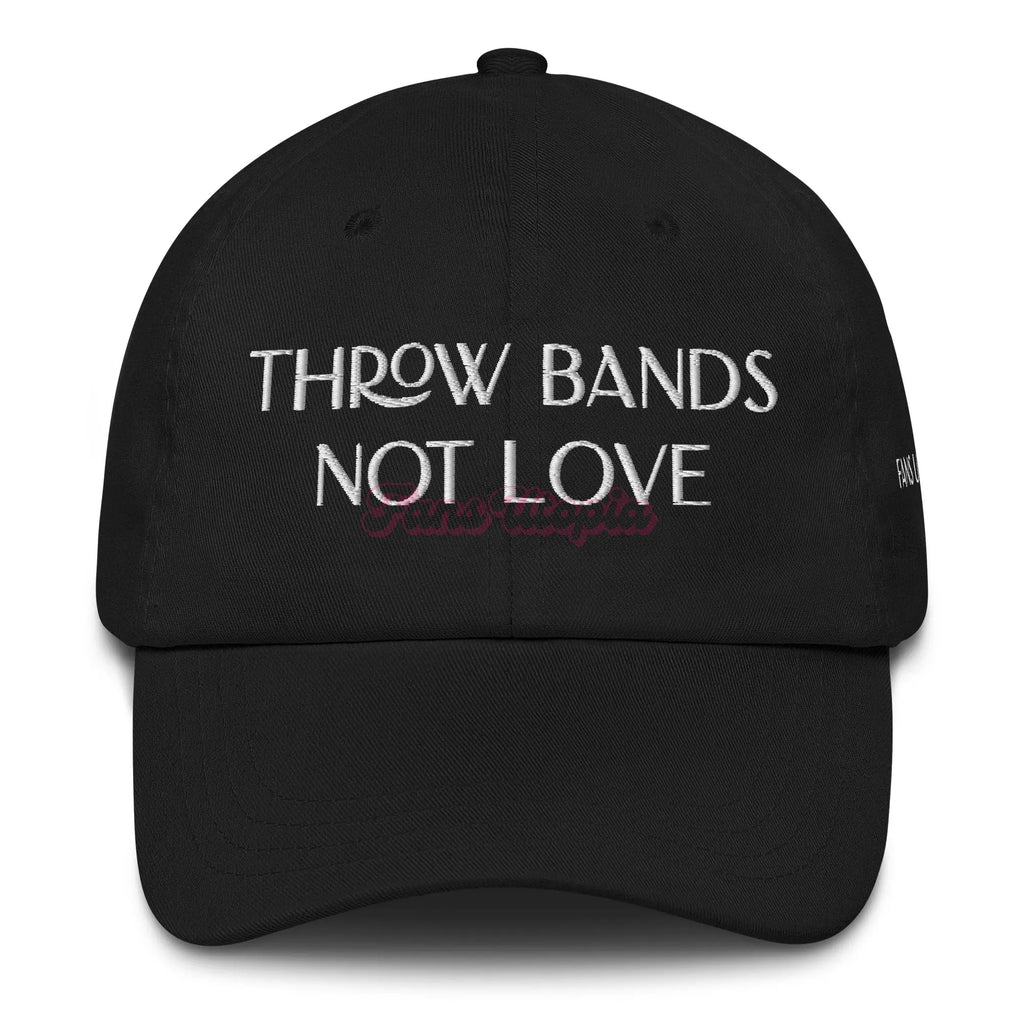 Throw Bands Not Love FANS UTOPIA