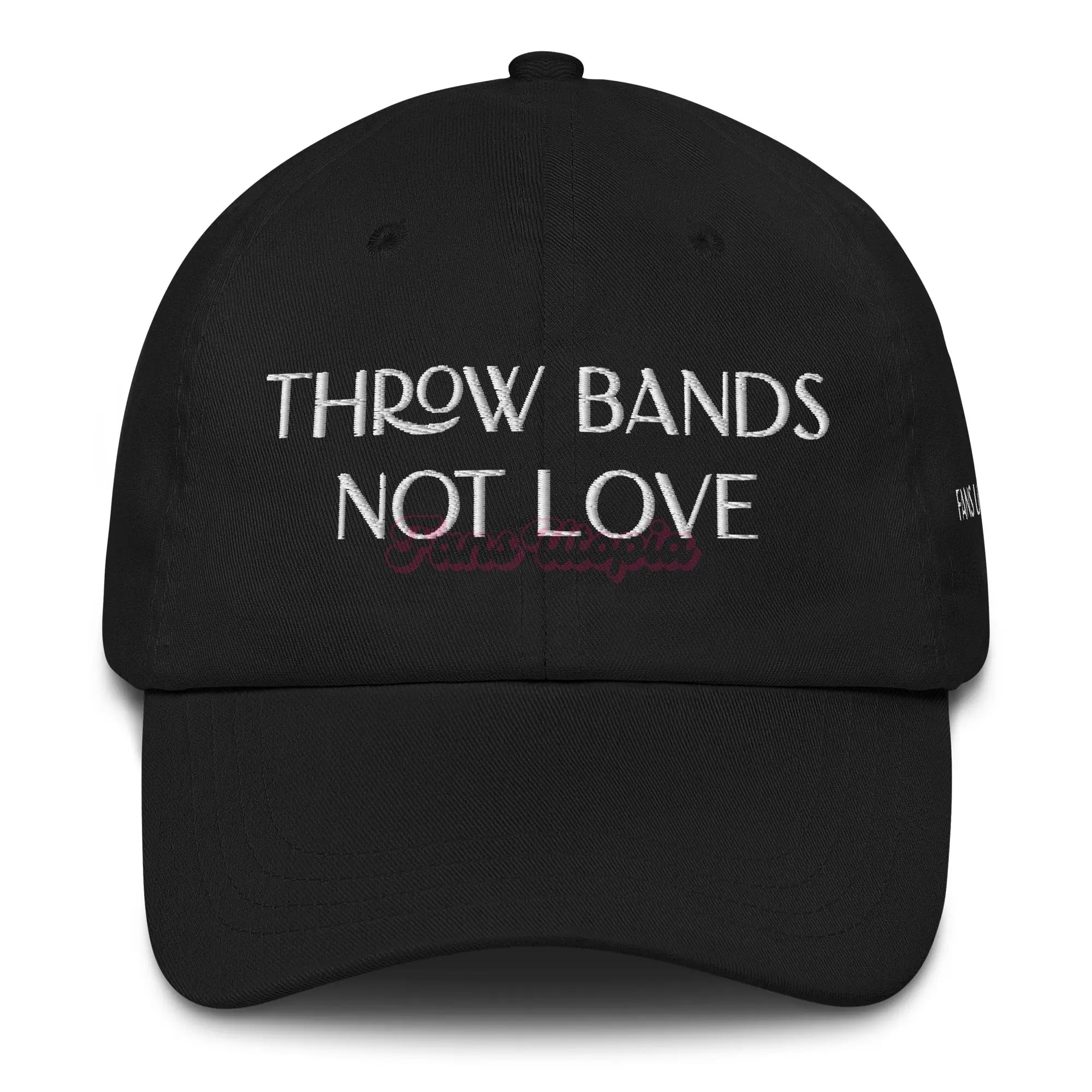 Throw Bands Not Love FANS UTOPIA