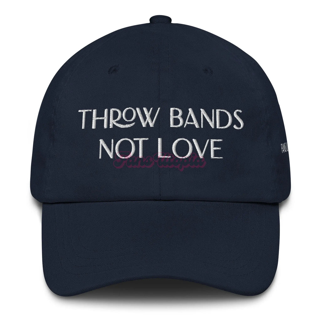 Throw Bands Not Love FANS UTOPIA