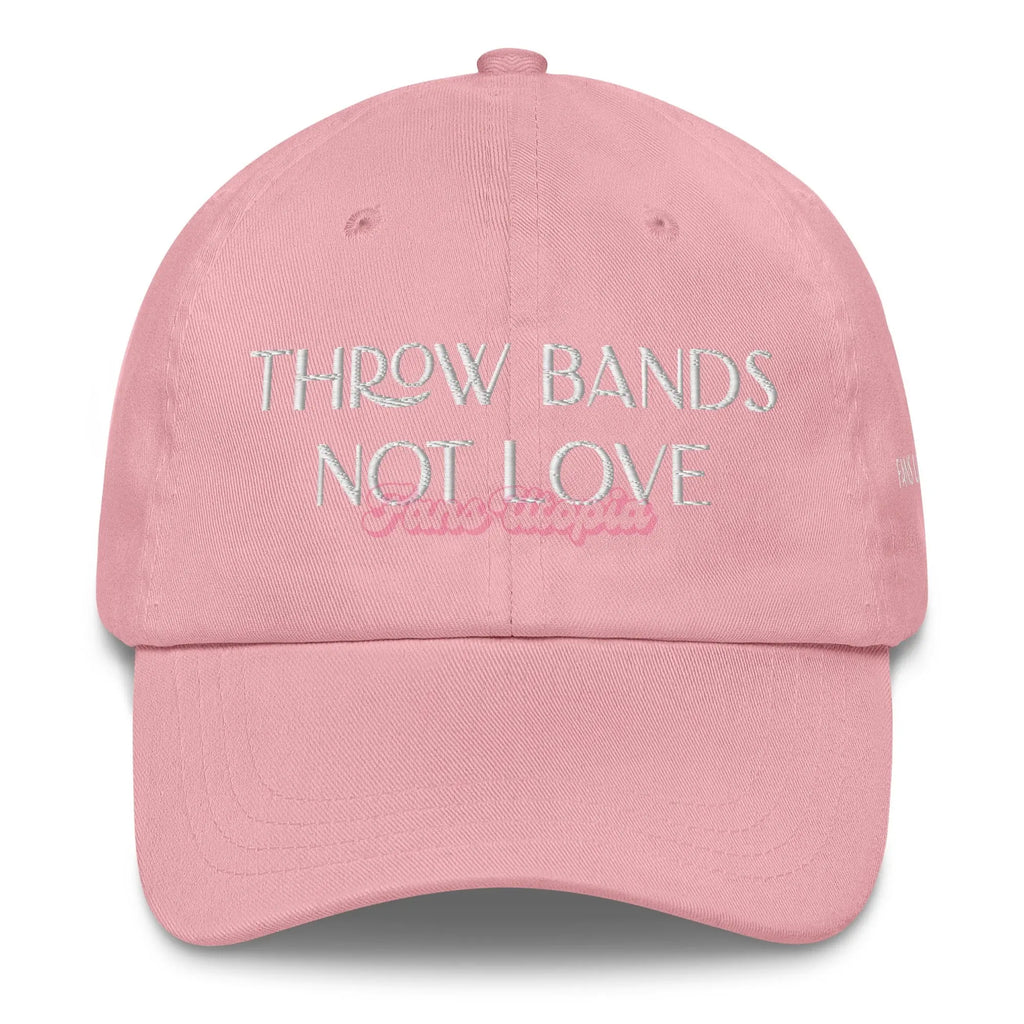 Throw Bands Not Love FANS UTOPIA
